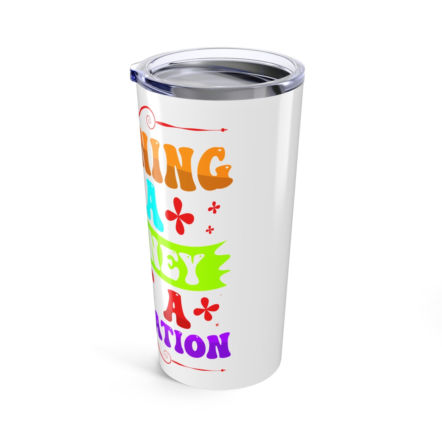 Teacher Appreciation Gift - Learning is a Journey - Tumbler 20oz