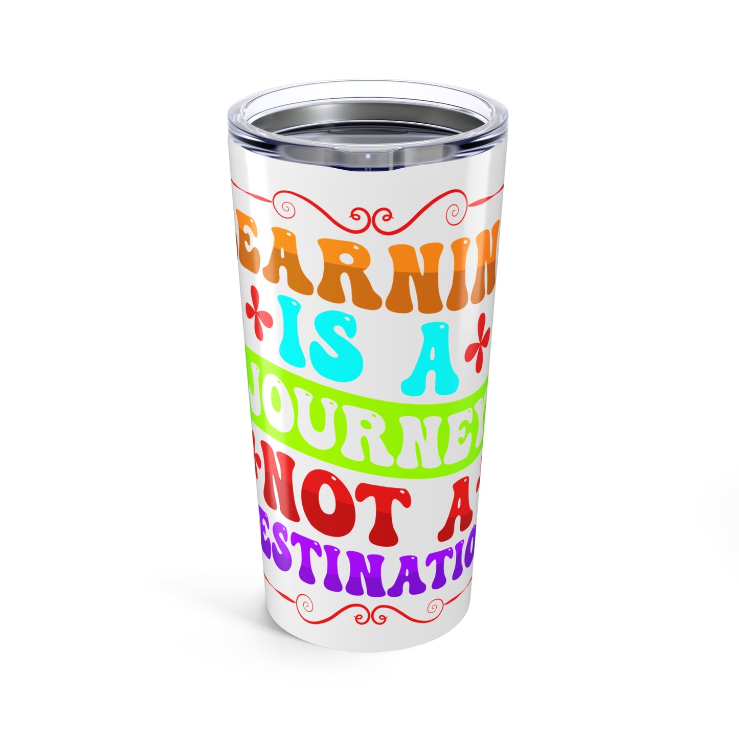 Teacher Appreciation Gift - Learning is a Journey - Tumbler 20oz